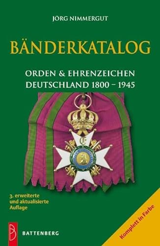 Bänderkatalog: Orden und Ehrenzeichen Deutschland 1800 - 1945
